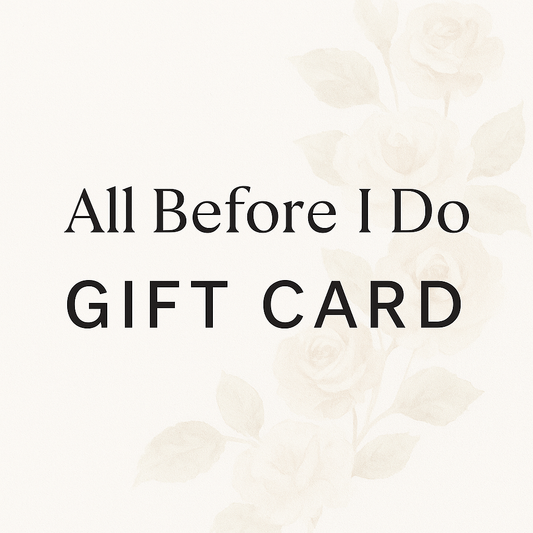 All Before I Do Digital Gift Card